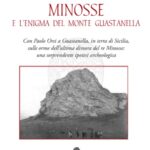 “Minosse e l’enigma del Monte Guastanella”: l’ultimo studio dell’archeologa Rosamaria Rita Lombardo