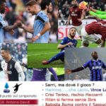 Sarri, ma dov’è il gioco? Mamma… che Lazio: crisi Toro, il Milan si ferma a San Siro
