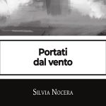 “Portati dal vento” è il nuovo romanzo di Silvia Nocera: il 2 agosto la presentazione al Giardino della Kolymbetra