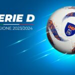 Serie D – Coppa Italia 2023/2024: regolamento, calendario e abbinamenti del turno preliminare