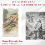 Arte minuta: i santini della Passione di Cristo